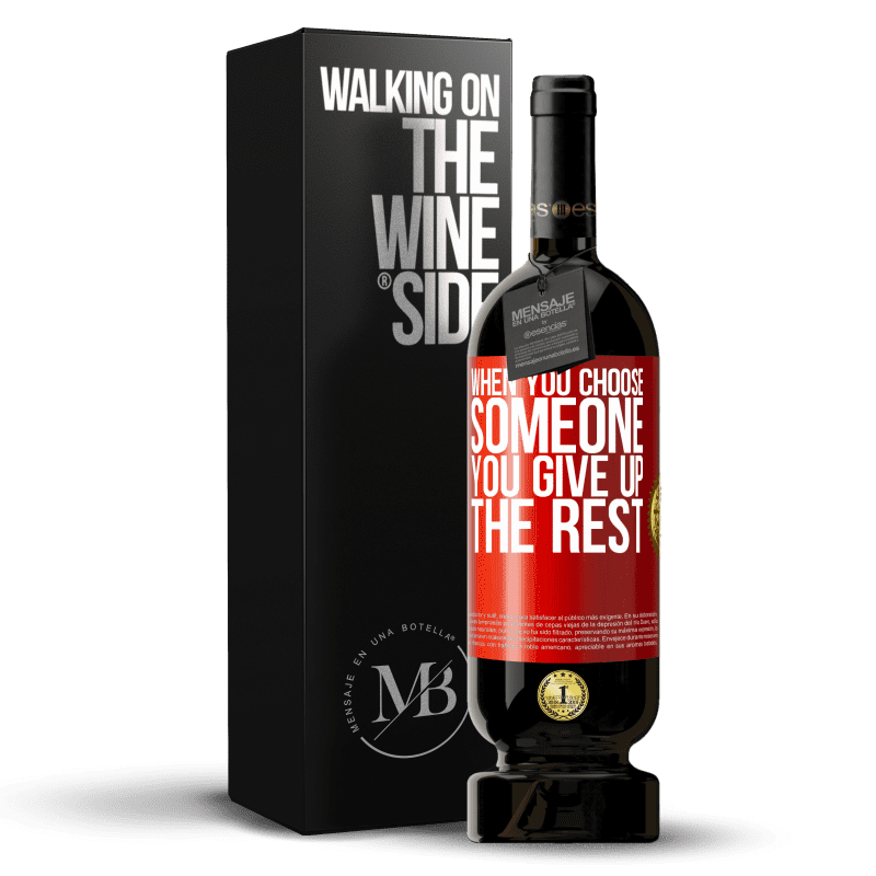 49,95 € Free Shipping | Red Wine Premium Edition MBS® Reserve When you choose someone you give up the rest Red Label. Customizable label Reserve 12 Months Harvest 2014 Tempranillo