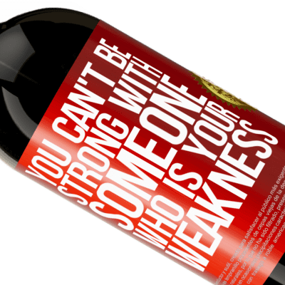 Unique & Personal Expressions. «You can't be strong with someone who is your weakness» Premium Edition MBS® Reserve