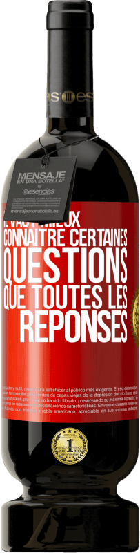 49,95 € Envoi gratuit | Vin rouge Édition Premium MBS® Réserve Il vaut mieux connaître certaines questions que toutes les réponses Étiquette Rouge. Étiquette personnalisable Réserve 12 Mois Récolte 2016 Tempranillo