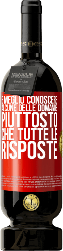 Spedizione Gratuita | Vino rosso Edizione Premium MBS® Riserva È meglio conoscere alcune delle domande piuttosto che tutte le risposte Etichetta Rossa. Etichetta personalizzabile Riserva 12 Mesi Raccogliere 2014 Tempranillo