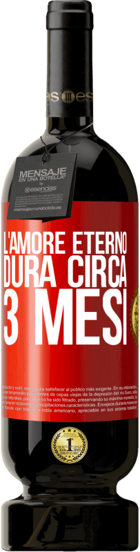 49,95 € | Vino rosso Edizione Premium MBS® Riserva L'amore eterno dura circa 3 mesi Etichetta Rossa. Etichetta personalizzabile Riserva 12 Mesi Raccogliere 2015 Tempranillo