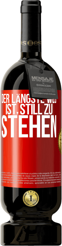 Kostenloser Versand | Rotwein Premium Ausgabe MBS® Reserve Der längste Weg ist, still zu stehen Rote Markierung. Anpassbares Etikett Reserve 12 Monate Ernte 2014 Tempranillo