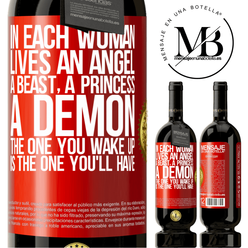 49,95 € Free Shipping | Red Wine Premium Edition MBS® Reserve In each woman lives an angel, a beast, a princess, a demon. The one you wake up is the one you'll have Red Label. Customizable label Reserve 12 Months Harvest 2015 Tempranillo