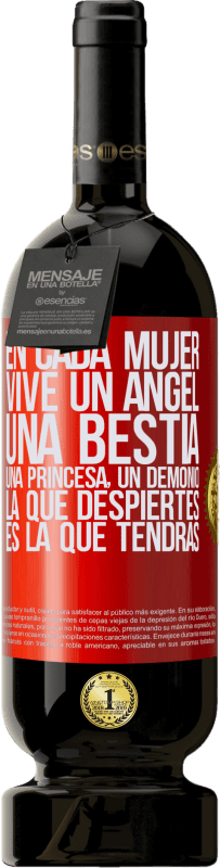 49,95 € | Vino Tinto Edición Premium MBS® Reserva En cada mujer vive un ángel, una bestia, una princesa, un demonio. La que despiertes es la que tendrás Etiqueta Roja. Etiqueta personalizable Reserva 12 Meses Cosecha 2016 Tempranillo
