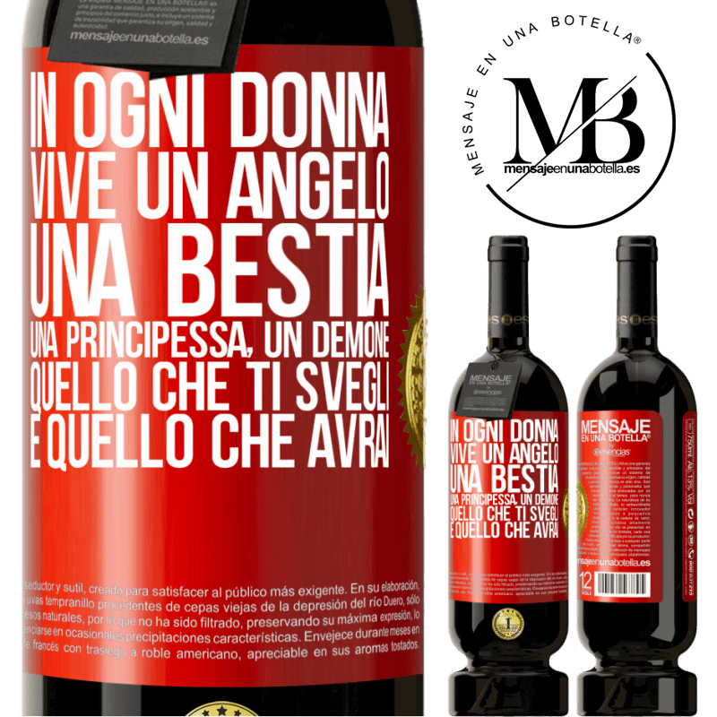 49,95 € Spedizione Gratuita | Vino rosso Edizione Premium MBS® Riserva In ogni donna vive un angelo, una bestia, una principessa, un demone. Quello che ti svegli è quello che avrai Etichetta Rossa. Etichetta personalizzabile Riserva 12 Mesi Raccogliere 2015 Tempranillo