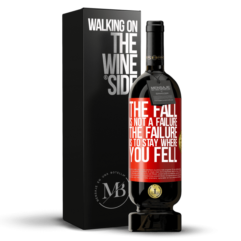49,95 € Free Shipping | Red Wine Premium Edition MBS® Reserve The fall is not a failure. The failure is to stay where you fell Red Label. Customizable label Reserve 12 Months Harvest 2014 Tempranillo