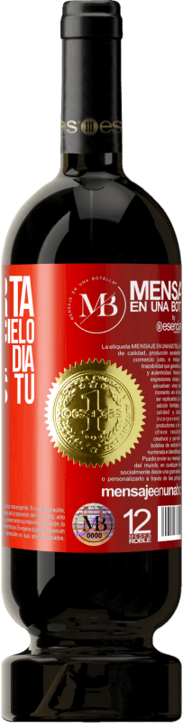 «No importa el color del cielo. Quien hace el día bonito eres tú» Edición Premium MBS® Reserva