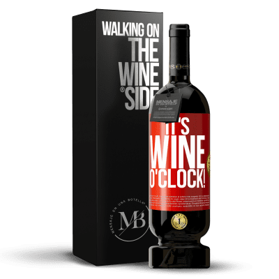 «It's wine o'clock!» Édition Premium MBS® Réserve