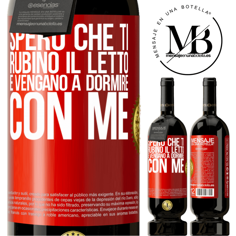 49,95 € Spedizione Gratuita | Vino rosso Edizione Premium MBS® Riserva Spero che ti rubino il letto e vengano a dormire con me Etichetta Rossa. Etichetta personalizzabile Riserva 12 Mesi Raccogliere 2014 Tempranillo