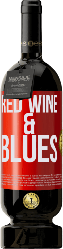 49,95 € | Vino Tinto Edición Premium MBS® Reserva Red wine & Blues Etiqueta Roja. Etiqueta personalizable Reserva 12 Meses Cosecha 2016 Tempranillo