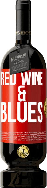 49,95 € | Vinho tinto Edição Premium MBS® Reserva Red wine & Blues Etiqueta Vermelha. Etiqueta personalizável Reserva 12 Meses Colheita 2016 Tempranillo