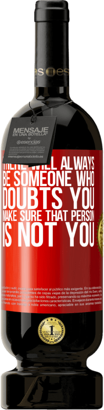 «There will always be someone who doubts you. Make sure that person is not you» Premium Edition MBS® Reserve