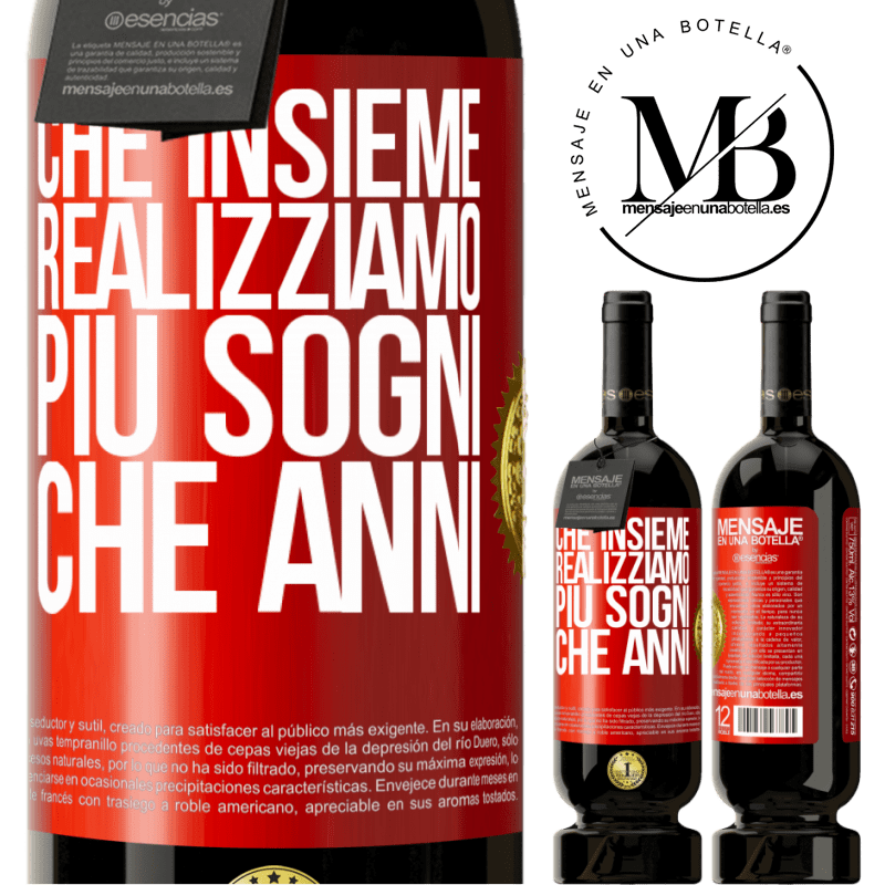 49,95 € Spedizione Gratuita | Vino rosso Edizione Premium MBS® Riserva Che insieme realizziamo più sogni che anni Etichetta Rossa. Etichetta personalizzabile Riserva 12 Mesi Raccogliere 2015 Tempranillo