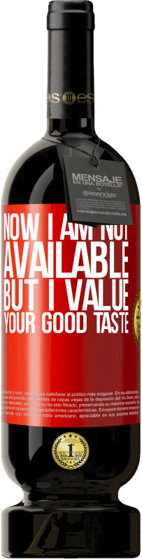49,95 € | Red Wine Premium Edition MBS® Reserve Now I am not available, but I value your good taste Red Label. Customizable label Reserve 12 Months Harvest 2014 Tempranillo