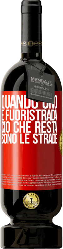 49,95 € Spedizione Gratuita | Vino rosso Edizione Premium MBS® Riserva Quando uno è fuoristrada, ciò che resta sono le strade Etichetta Rossa. Etichetta personalizzabile Riserva 12 Mesi Raccogliere 2015 Tempranillo