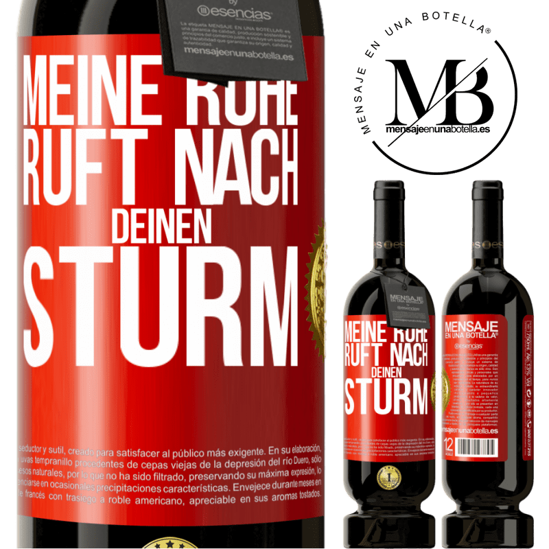 49,95 € Kostenloser Versand | Rotwein Premium Ausgabe MBS® Reserve Meine Ruhe ruft nach deinen Sturm Rote Markierung. Anpassbares Etikett Reserve 12 Monate Ernte 2014 Tempranillo