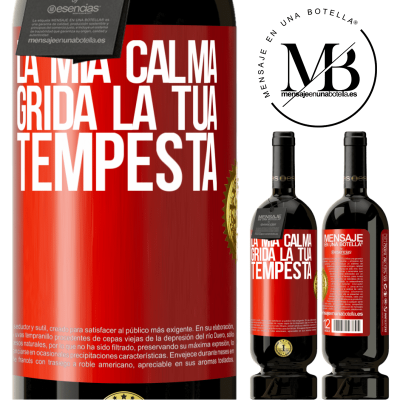 49,95 € Spedizione Gratuita | Vino rosso Edizione Premium MBS® Riserva La mia calma grida la tua tempesta Etichetta Rossa. Etichetta personalizzabile Riserva 12 Mesi Raccogliere 2014 Tempranillo