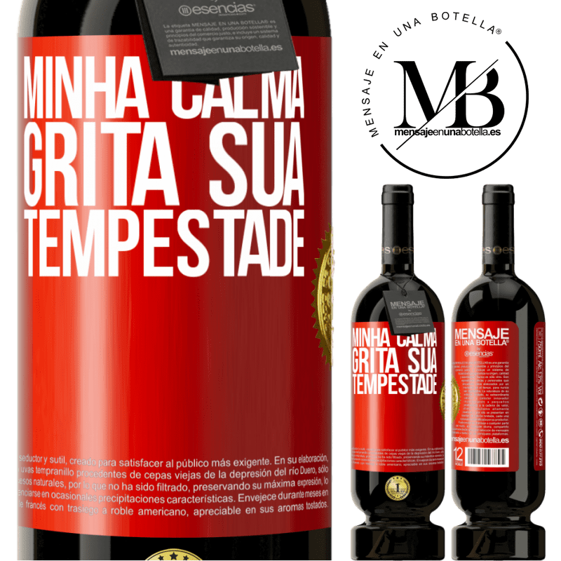 49,95 € Envio grátis | Vinho tinto Edição Premium MBS® Reserva Minha calma grita sua tempestade Etiqueta Vermelha. Etiqueta personalizável Reserva 12 Meses Colheita 2014 Tempranillo