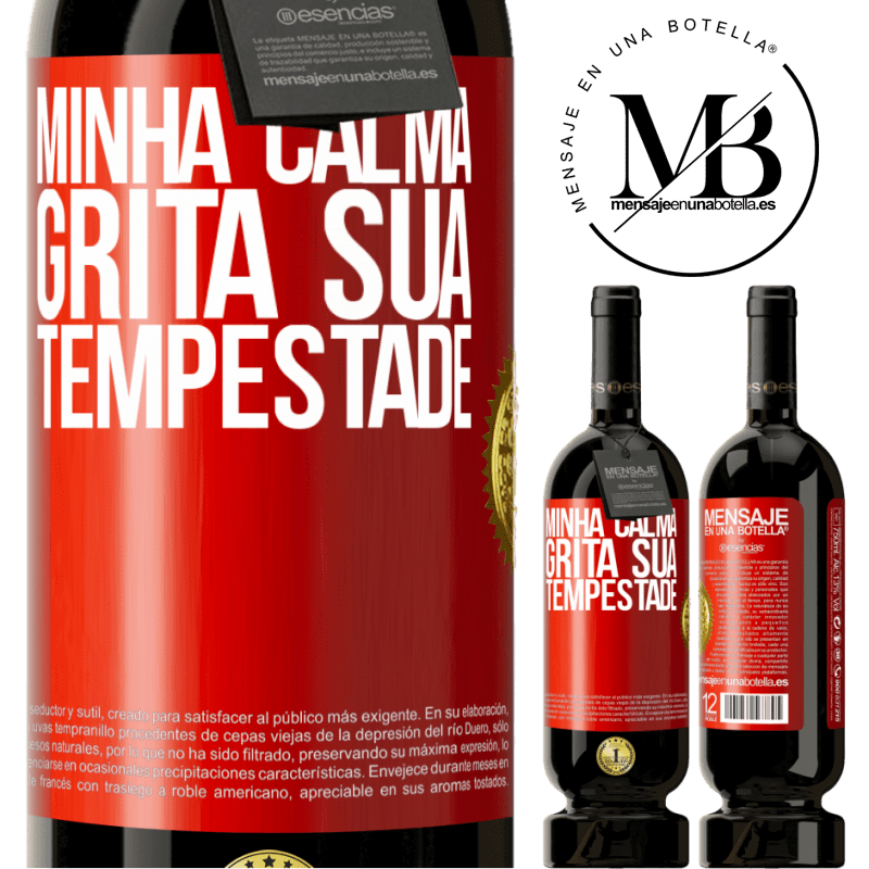 49,95 € Envio grátis | Vinho tinto Edição Premium MBS® Reserva Minha calma grita sua tempestade Etiqueta Vermelha. Etiqueta personalizável Reserva 12 Meses Colheita 2016 Tempranillo
