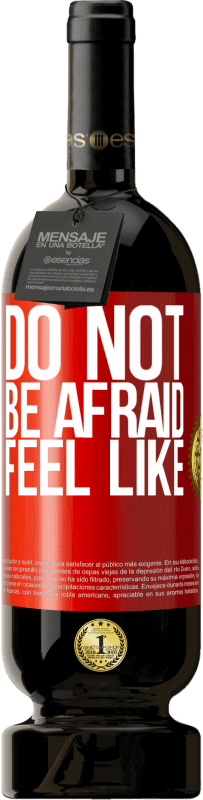 49,95 € | 红酒 高级版 MBS® 预订 不要害怕。感觉像 红色标签. 可自定义的标签 预订 12 个月 收成 2016 Tempranillo