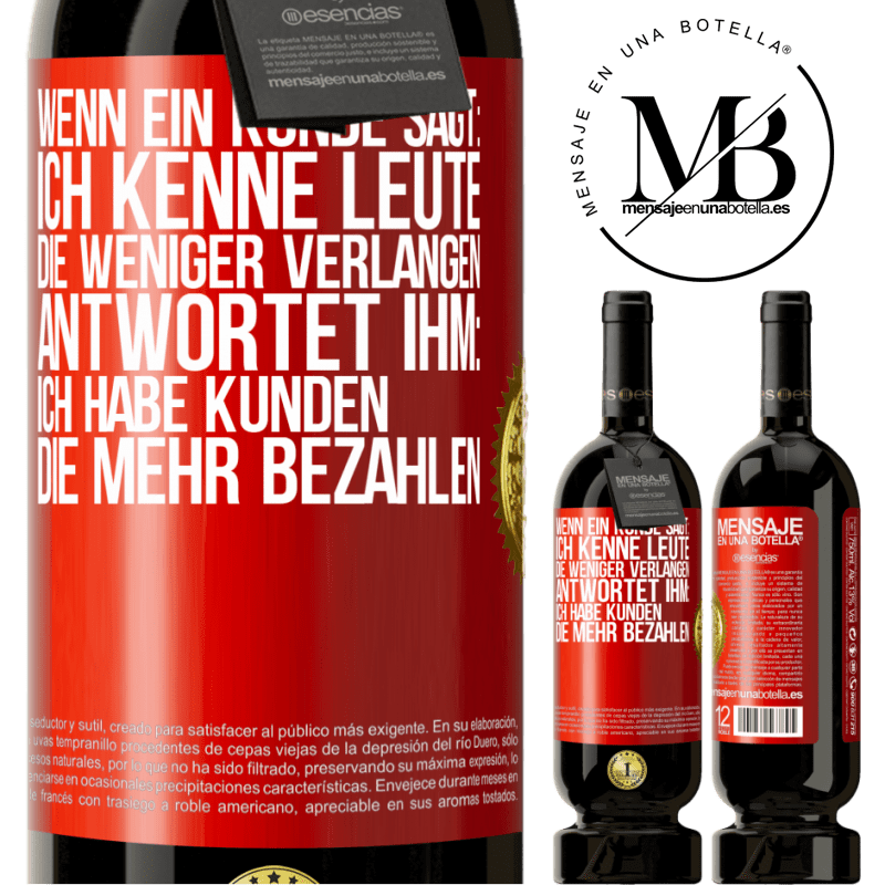 49,95 € Kostenloser Versand | Rotwein Premium Ausgabe MBS® Reserve Wenn ein Kunde sagt: Ich kenne Leute, die weniger verlangen, antwortet ihm: Ich habe Kunden, die mehr bezahlen Rote Markierung. Anpassbares Etikett Reserve 12 Monate Ernte 2016 Tempranillo