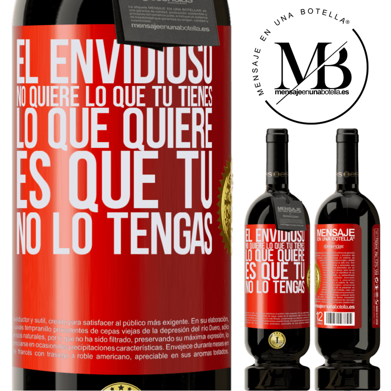 49,95 € Envío gratis | Vino Tinto Edición Premium MBS® Reserva El envidioso no quiere lo que tú tienes. Lo que quiere, es que tú no lo tengas Etiqueta Roja. Etiqueta personalizable Reserva 12 Meses Cosecha 2014 Tempranillo