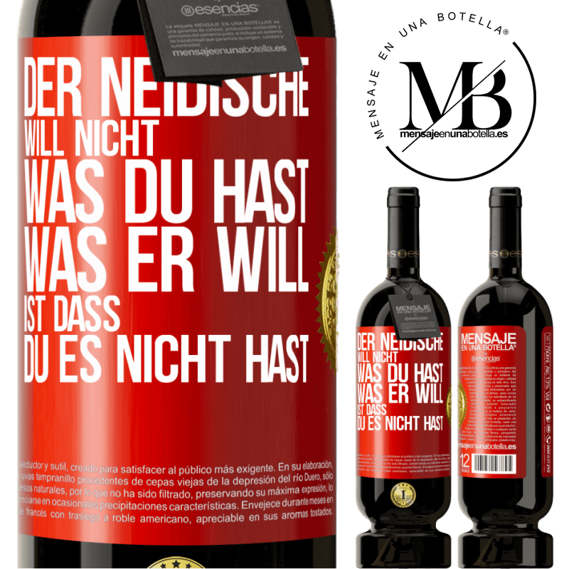 49,95 € Kostenloser Versand | Rotwein Premium Ausgabe MBS® Reserve Der Neidische will nicht, was du hast. Was er will, ist dass du es nicht hast Rote Markierung. Anpassbares Etikett Reserve 12 Monate Ernte 2016 Tempranillo