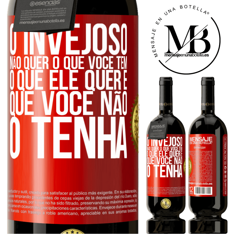 49,95 € Envio grátis | Vinho tinto Edição Premium MBS® Reserva O invejoso não quer o que você tem. O que ele quer é que você não o tenha Etiqueta Vermelha. Etiqueta personalizável Reserva 12 Meses Colheita 2014 Tempranillo