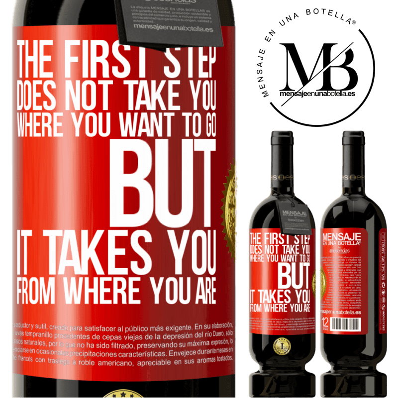 39,95 € Free Shipping | Red Wine Premium Edition MBS® Reserva The first step does not take you where you want to go, but it takes you from where you are Red Label. Customizable label Reserva 12 Months Harvest 2015 Tempranillo