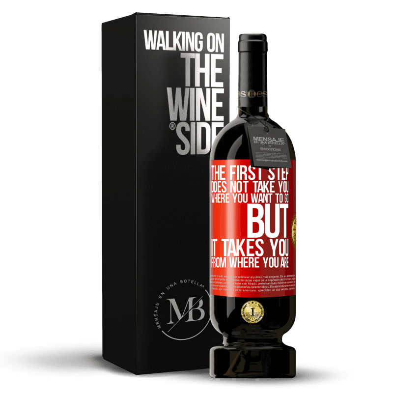 49,95 € Free Shipping | Red Wine Premium Edition MBS® Reserve The first step does not take you where you want to go, but it takes you from where you are Red Label. Customizable label Reserve 12 Months Harvest 2013 Tempranillo