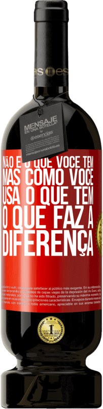 49,95 € | Vinho tinto Edição Premium MBS® Reserva Não é o que você tem, mas como você usa o que tem, o que faz a diferença Etiqueta Vermelha. Etiqueta personalizável Reserva 12 Meses Colheita 2016 Tempranillo