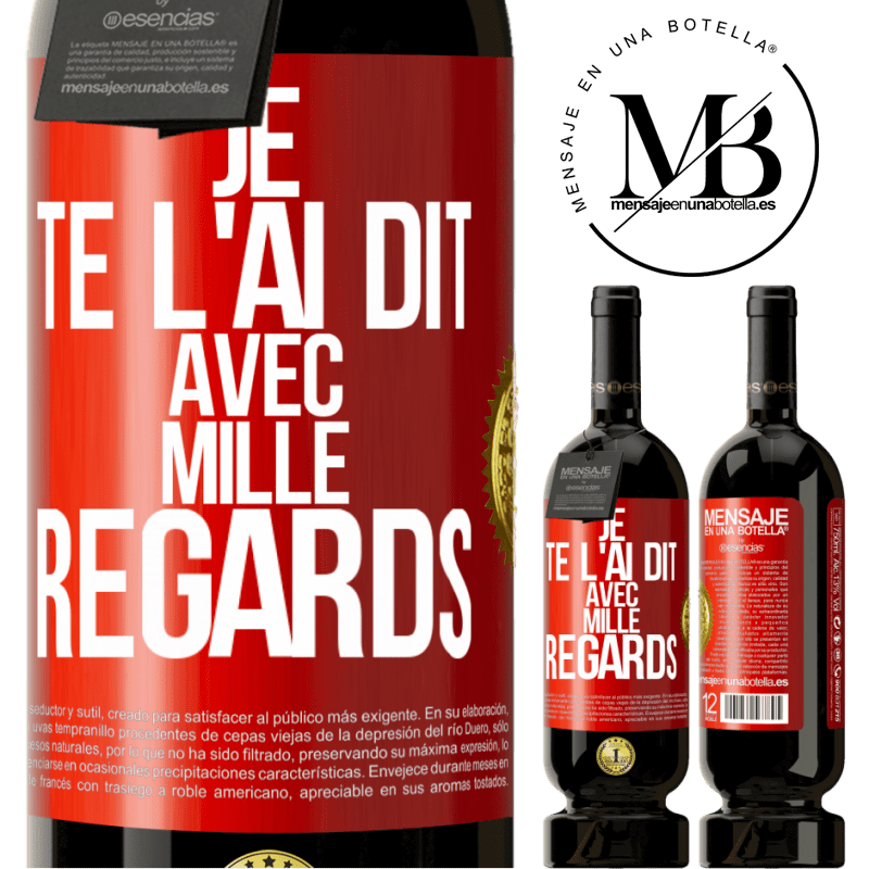 49,95 € Envoi gratuit | Vin rouge Édition Premium MBS® Réserve Je te l'ai dit avec mille regards Étiquette Rouge. Étiquette personnalisable Réserve 12 Mois Récolte 2014 Tempranillo