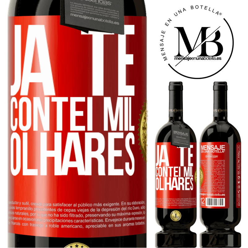 49,95 € Envio grátis | Vinho tinto Edição Premium MBS® Reserva Já te contei mil olhares Etiqueta Vermelha. Etiqueta personalizável Reserva 12 Meses Colheita 2014 Tempranillo