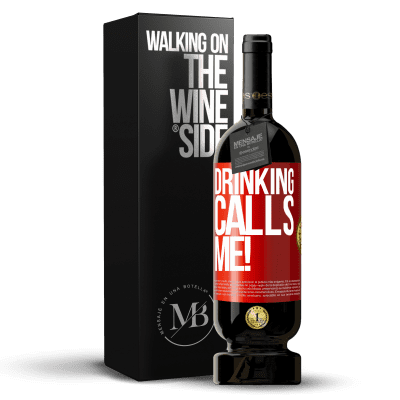 «drinking calls me!» Premium Edition MBS® Reserve