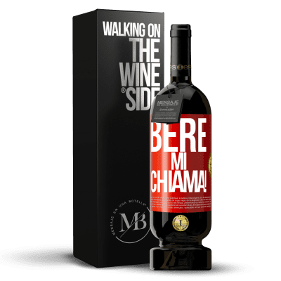 «bere mi chiama!» Edizione Premium MBS® Riserva