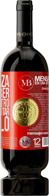 «Confianza no es saber todo del otro. Es no necesitar saberlo» Edición Premium MBS® Reserva