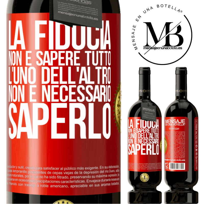 49,95 € Spedizione Gratuita | Vino rosso Edizione Premium MBS® Riserva La fiducia non è sapere tutto l'uno dell'altro. Non è necessario saperlo Etichetta Rossa. Etichetta personalizzabile Riserva 12 Mesi Raccogliere 2014 Tempranillo