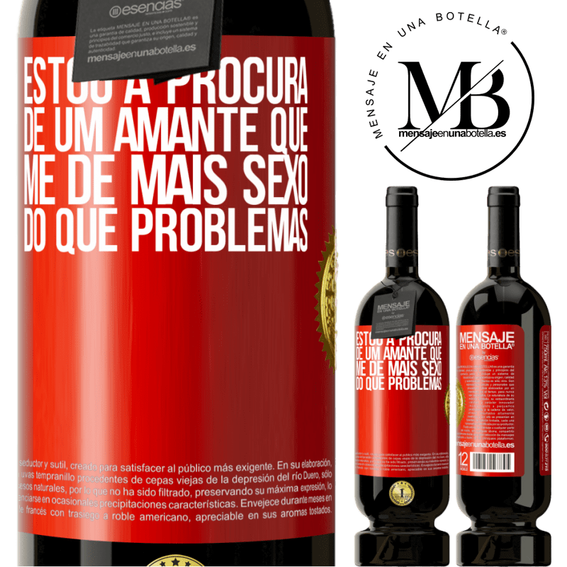 49,95 € Envio grátis | Vinho tinto Edição Premium MBS® Reserva Estou à procura de um amante que me dê mais sexo do que problemas Etiqueta Vermelha. Etiqueta personalizável Reserva 12 Meses Colheita 2014 Tempranillo