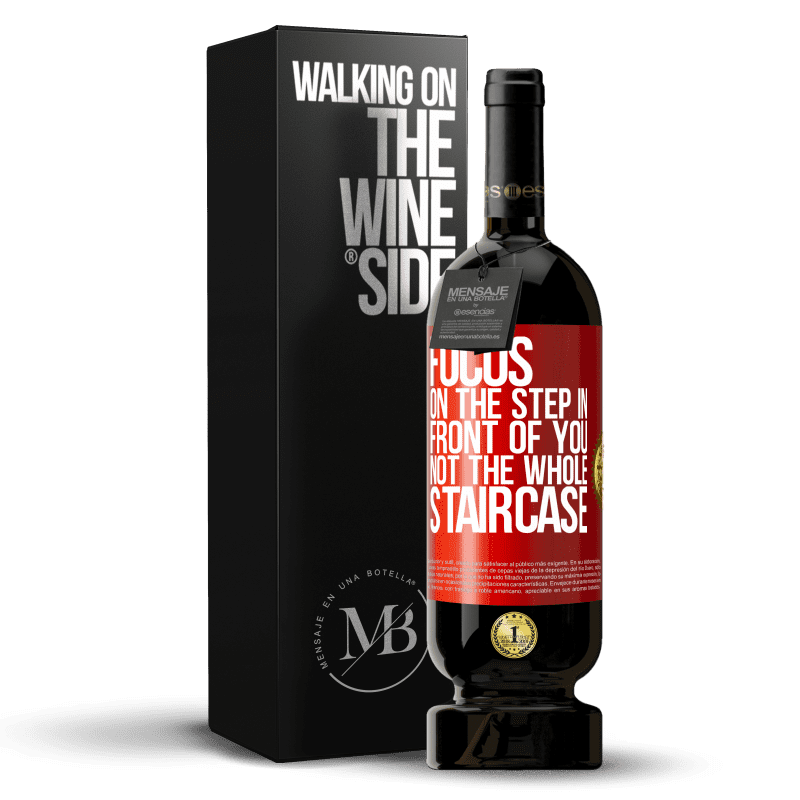 49,95 € Free Shipping | Red Wine Premium Edition MBS® Reserve Focus on the step in front of you, not the whole staircase Red Label. Customizable label Reserve 12 Months Harvest 2014 Tempranillo
