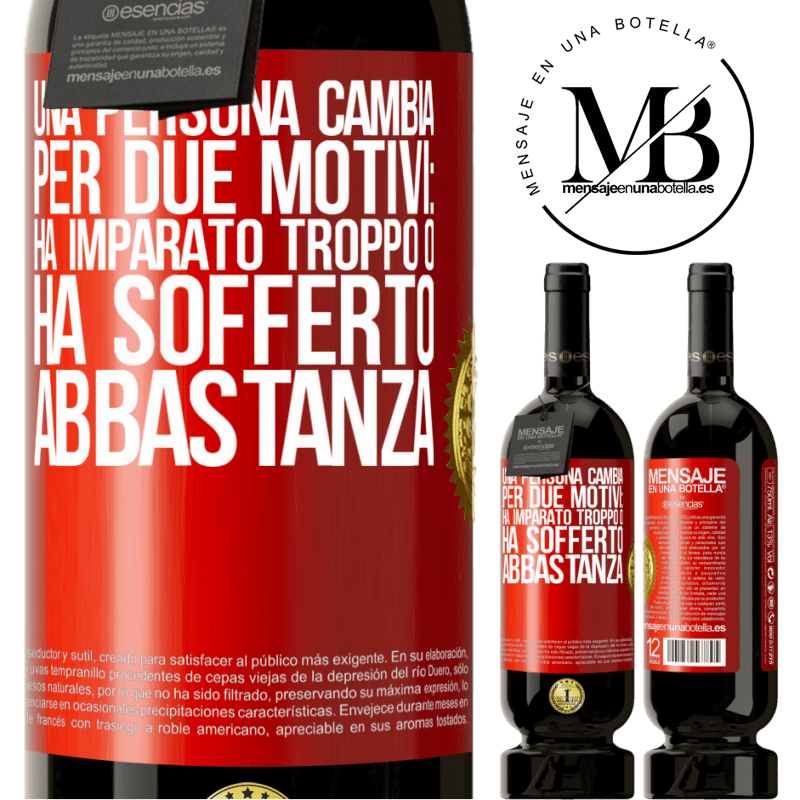 49,95 € Spedizione Gratuita | Vino rosso Edizione Premium MBS® Riserva Una persona cambia per due motivi: ha imparato troppo o ha sofferto abbastanza Etichetta Rossa. Etichetta personalizzabile Riserva 12 Mesi Raccogliere 2014 Tempranillo