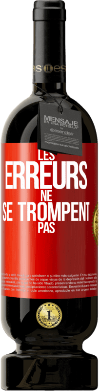 49,95 € | Vin rouge Édition Premium MBS® Réserve Les erreurs ne se trompent pas Étiquette Rouge. Étiquette personnalisable Réserve 12 Mois Récolte 2015 Tempranillo