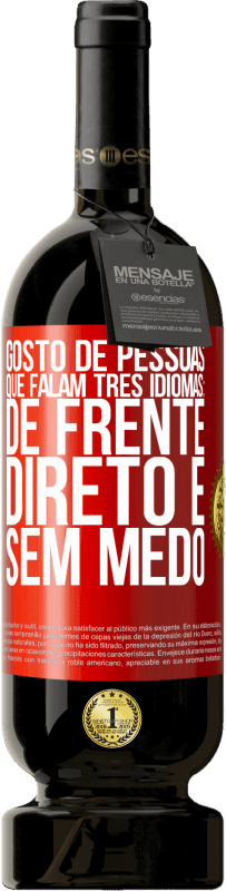 49,95 € Envio grátis | Vinho tinto Edição Premium MBS® Reserva Gosto de pessoas que falam três idiomas: de frente, direto e sem medo Etiqueta Vermelha. Etiqueta personalizável Reserva 12 Meses Colheita 2016 Tempranillo