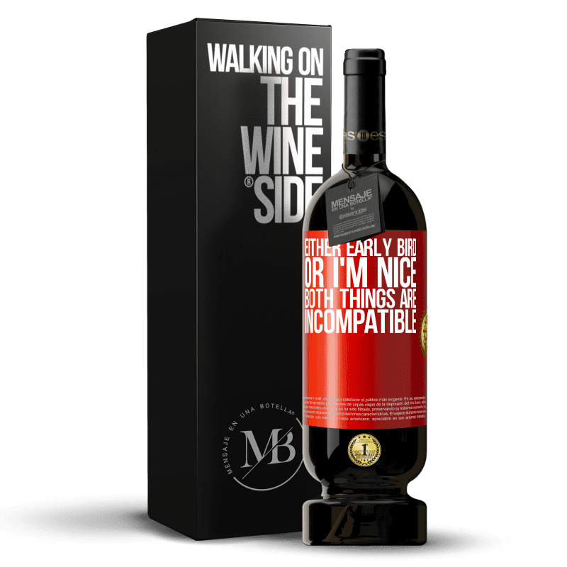 29,95 € Free Shipping | Red Wine Premium Edition MBS® Reserva Either early bird or I'm nice, both things are incompatible Red Label. Customizable label Reserva 12 Months Harvest 2014 Tempranillo