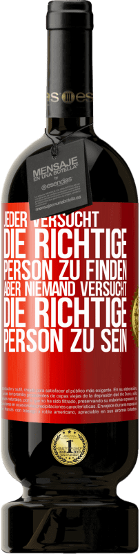 «Jeder versucht, die richtige Person zu finden. Aber niemand versucht, die richtige Person zu sein» Premium Ausgabe MBS® Reserve