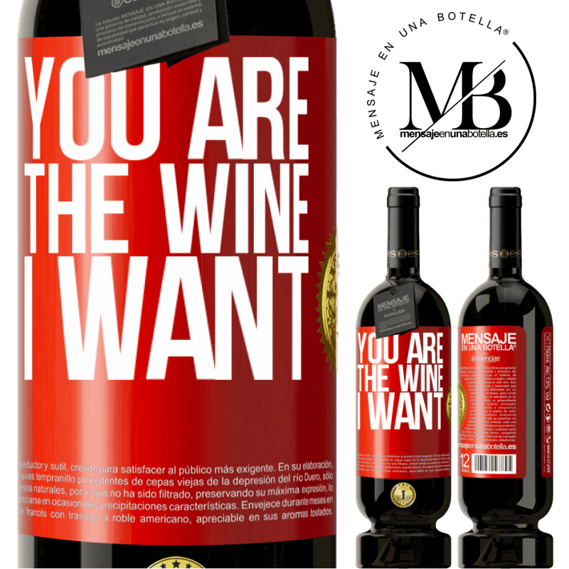 49,95 € Free Shipping | Red Wine Premium Edition MBS® Reserve You are the wine I want Red Label. Customizable label Reserve 12 Months Harvest 2014 Tempranillo