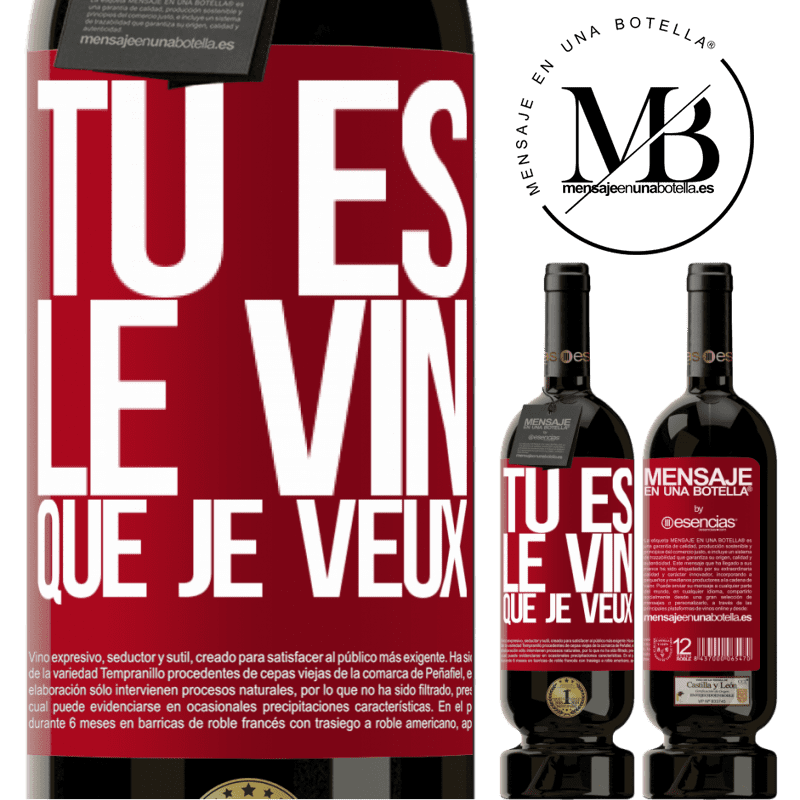 «Tu es le vin que je veux» Édition Premium MBS® Réserve