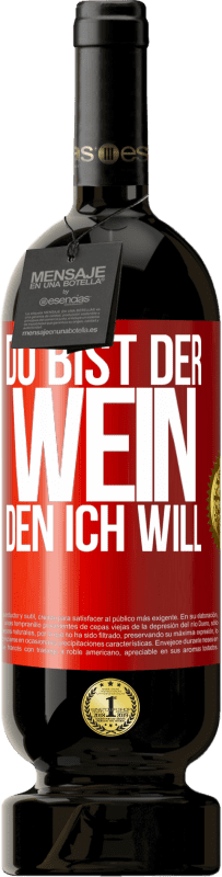 Kostenloser Versand | Rotwein Premium Ausgabe MBS® Reserve Du bist der Wein, den ich will Rote Markierung. Anpassbares Etikett Reserve 12 Monate Ernte 2014 Tempranillo