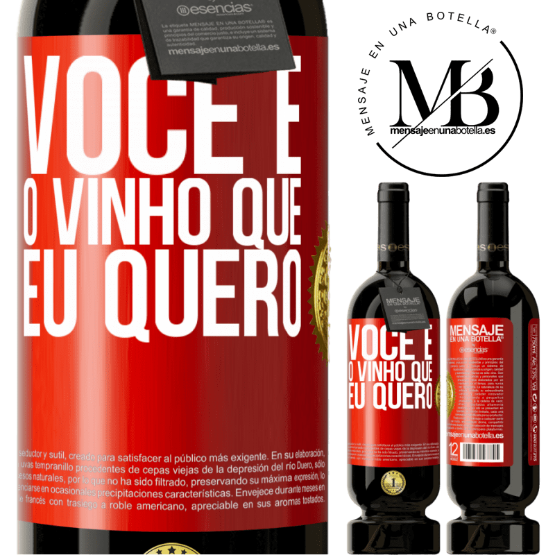 49,95 € Envio grátis | Vinho tinto Edição Premium MBS® Reserva Você é o vinho que eu quero Etiqueta Vermelha. Etiqueta personalizável Reserva 12 Meses Colheita 2014 Tempranillo