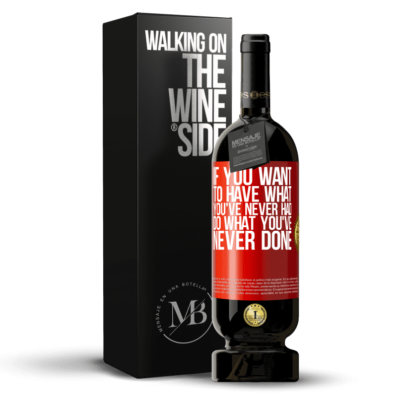 49,95 € Free Shipping | Red Wine Premium Edition MBS® Reserve If you want to have what you've never had, do what you've never done Red Label. Customizable label Reserve 12 Months Harvest 2014 Tempranillo