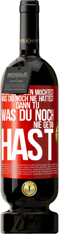 «Wenn du haben möchtest, was du noch nie hattest, dann tu, was du noch nie getan hast» Premium Ausgabe MBS® Reserve